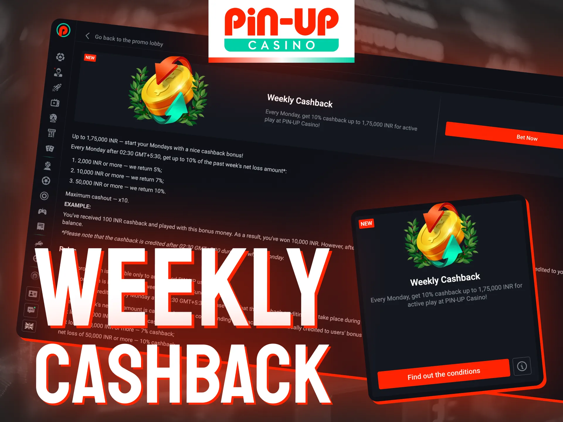 Claim a weekly cashback of up to 175,000 INR as part of the Pin Up loyalty program.