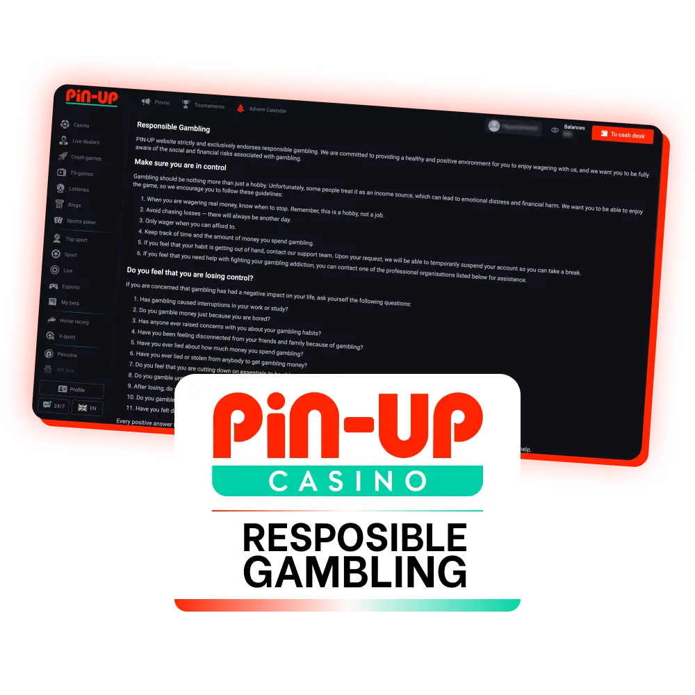 Pin-Up is actively committed to advocating for a responsible approach to gambling.