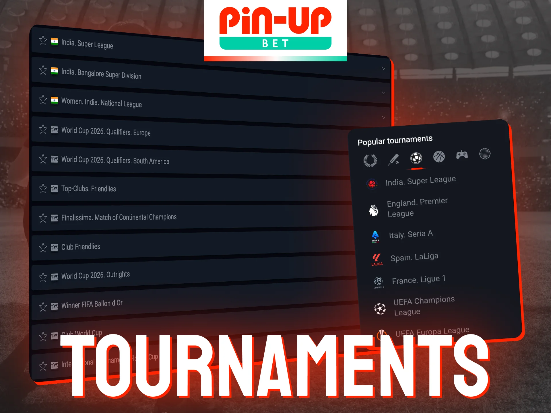 Explore the most popular football leagues available on Pin-Up.